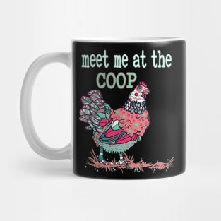 Meet Me At The Coop Chicken Mug